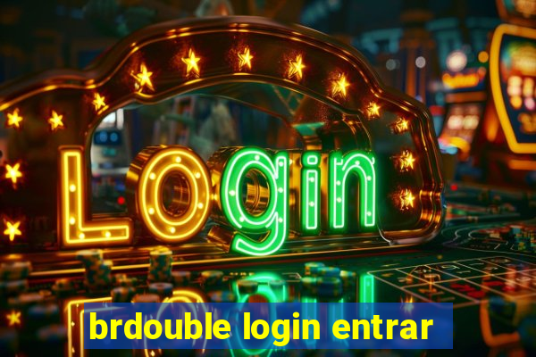 brdouble login entrar